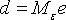 d equals M sub epsilon e